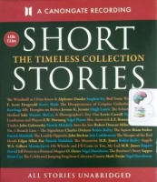 Short Stories - The Timeless Collection written by Various Famous Authors performed by Stephen Fry, Hugh Laurie, Patrick Malahide and Nigel Hawthorne on CD (Unabridged)